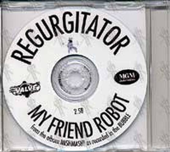 REGURGITATOR - My Friend Robot - 2