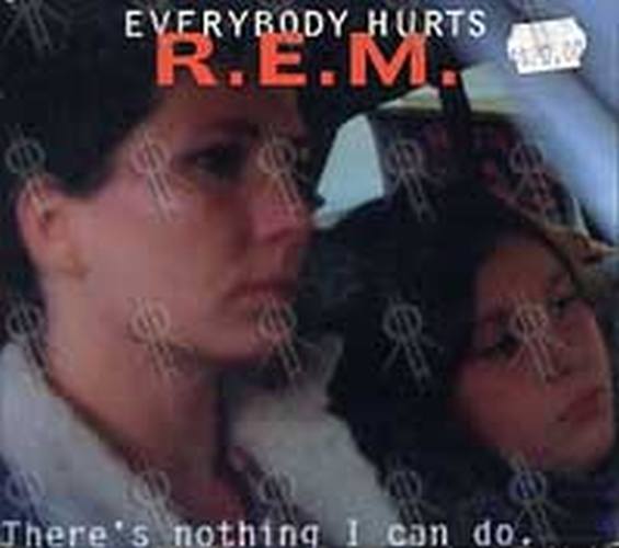 REM - Everybody Hurts - 1