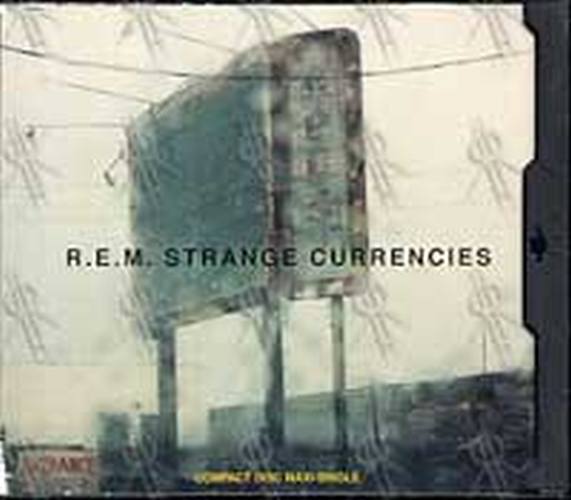 REM - Strange Currencies - 1