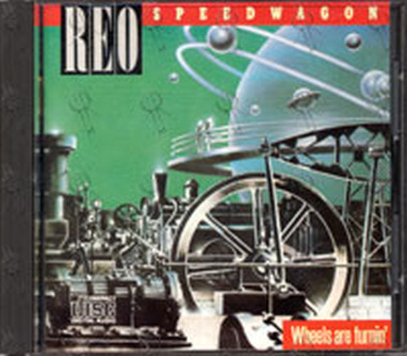 REO SPEEDWAGON - Wheels Are Turnin&#39; - 1