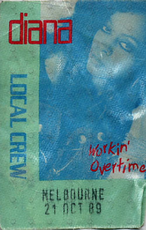 ROSS-- DIANA - 'Workin' Overtime' 1989 Local Crew Cloth Sticker Pass - 1
