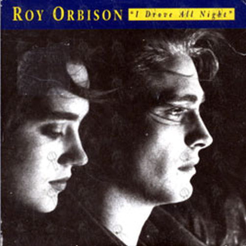 ROY ORBISON|SHEENA EASTON|TRIXTER - I Drove All Night - 1
