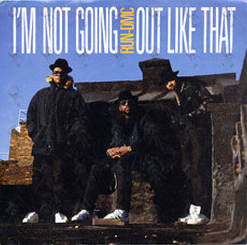 RUN DMC - I'm Not Going Out Like That - 1