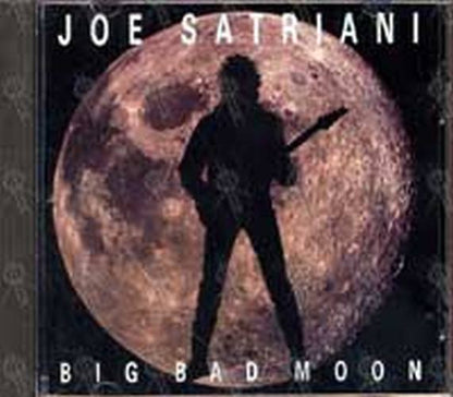 SATRIANI-- JOE - Big Bad Moon - 1