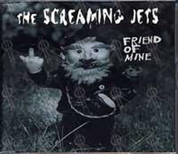 SCREAMING JETS-- THE - Friend Of Mine - 1