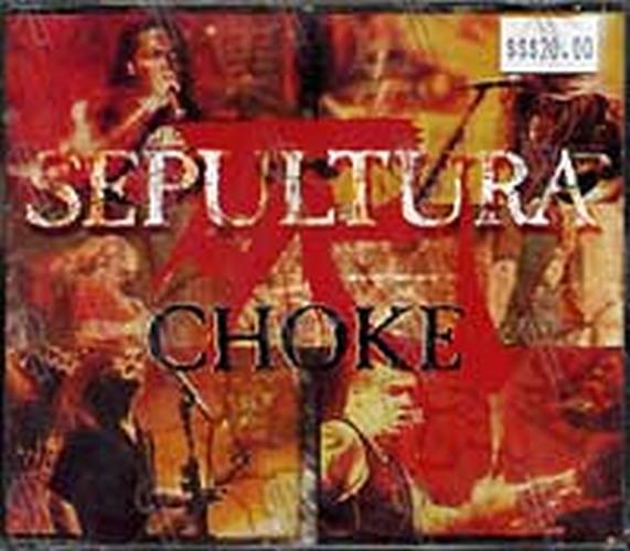 SEPULTURA - Choke - 1