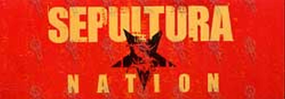 SEPULTURA - Nation - 1