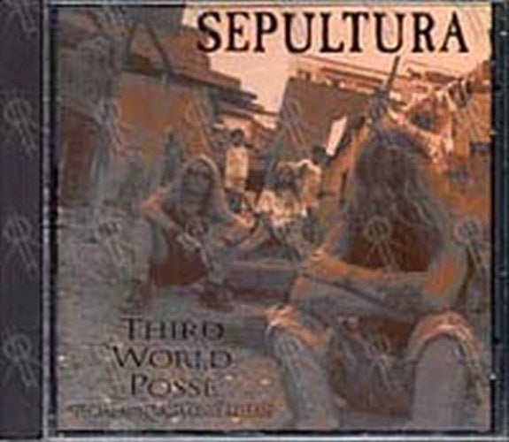 SEPULTURA - Third World Posse - 1