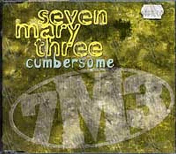 SEVEN MARY THREE - Cumbersome - 1