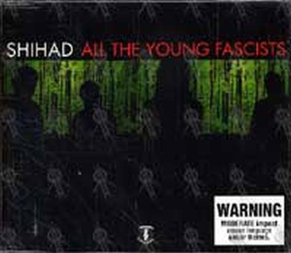 SHIHAD - All The Young Fascists - 1