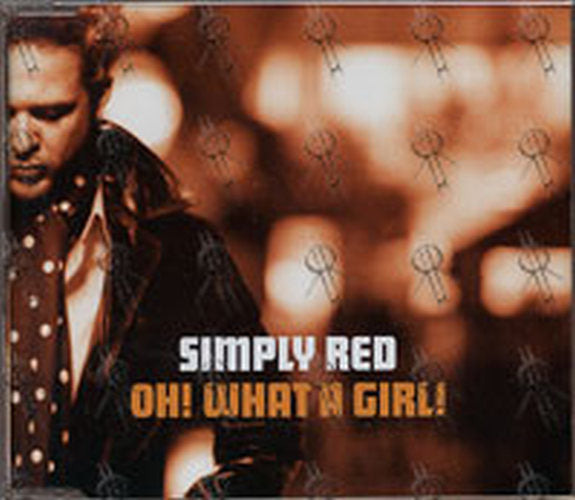SIMPLY RED - Oh! What A Girl! - 1