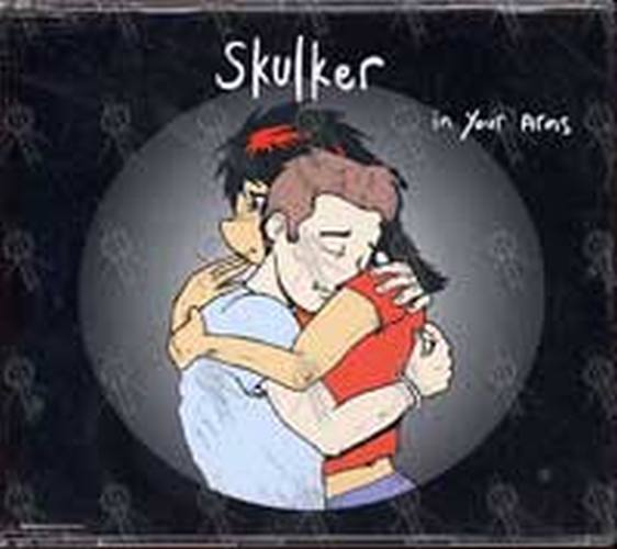 SKULKER - In Your Arms - 1
