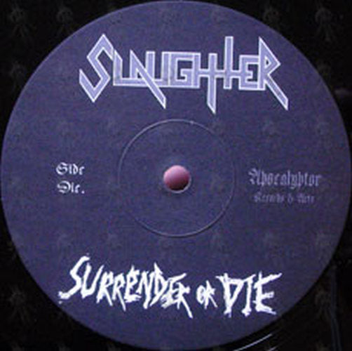 SLAUGHTER - Surrender Or Die - 3