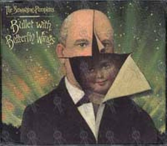 SMASHING PUMPKINS-- THE - Bullet With Butterfly Wings - 1