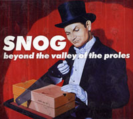 SNOG - Beyond The Valley Of The Proles - 1