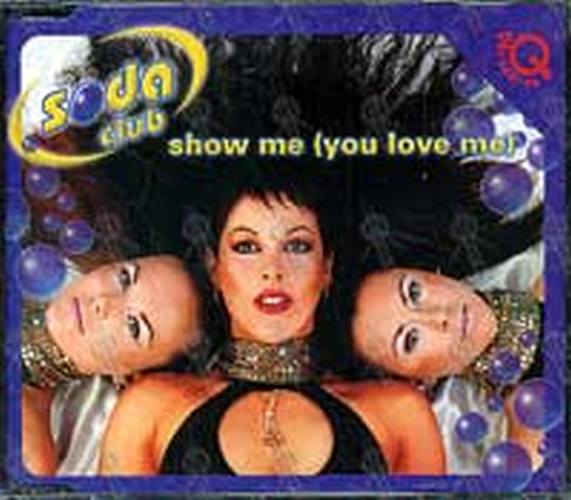 SODA CLUB - Show Me (You Love Me) - 1
