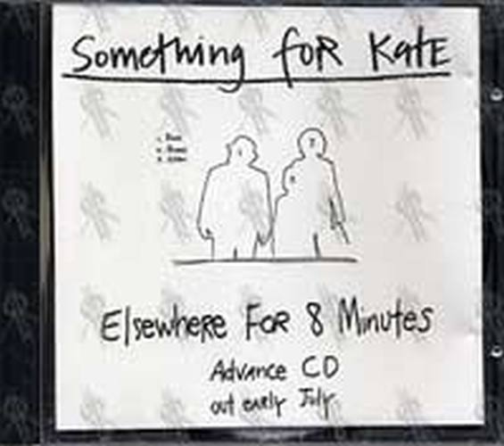 SOMETHING FOR KATE - Elsewhere For 8 Minutes - 1