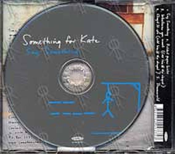 SOMETHING FOR KATE - Say Something - 2