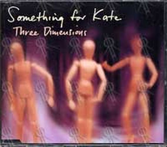 SOMETHING FOR KATE - Three Dimensions - 1
