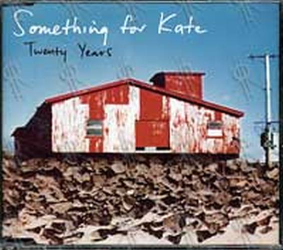 SOMETHING FOR KATE - Twenty Years - 1