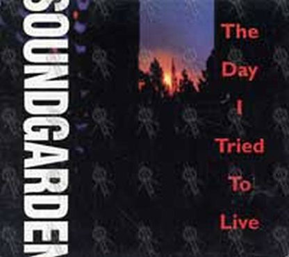 SOUNDGARDEN - The Day I Tried To Live - 1