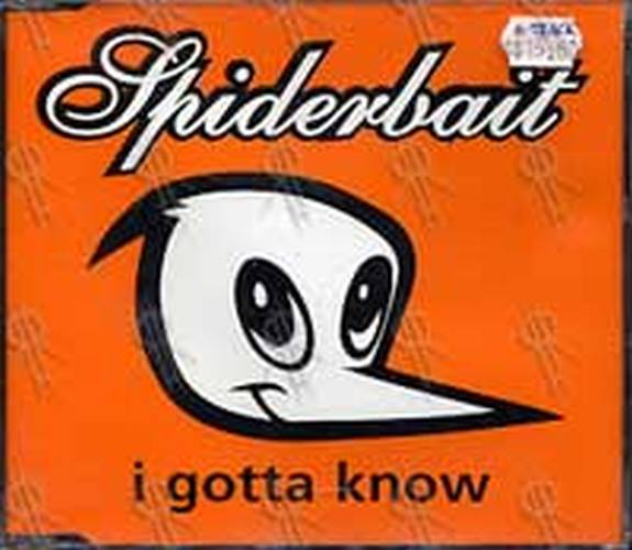 SPIDERBAIT - I Gotta Know - 1