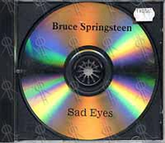 SPRINGSTEEN-- BRUCE - Sad Eyes - 1