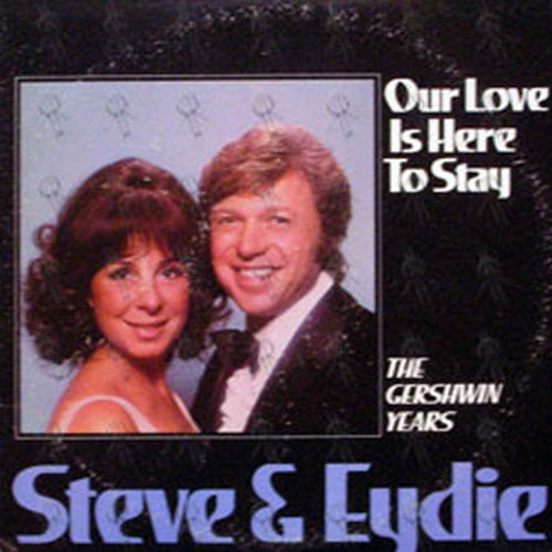 STEVE & EYDIE - Our Love Is Here To Stay - 1