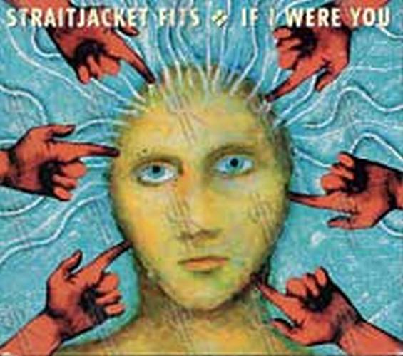 STRAITJACKET FITS - If I Were You - 1