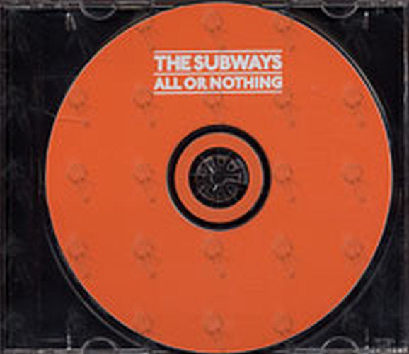 SUBWAYS-- THE - All Or Nothing - 3