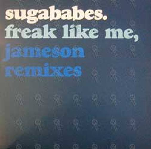 SUGABABES - Freak Like Me - Jameson Remixes - 1