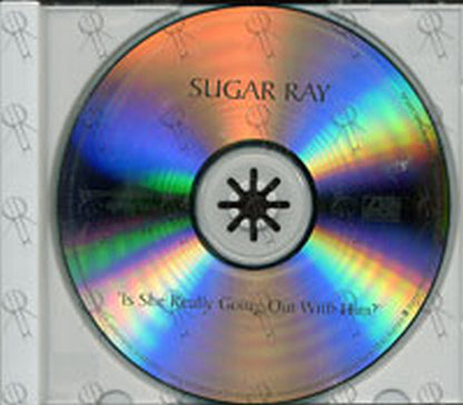SUGAR RAY - Is She Really Going Out With Him? - 2