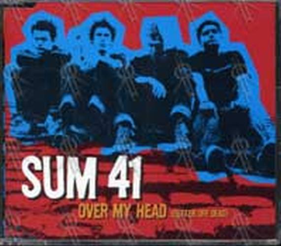 SUM 41 - Over My Head (Better Off Dead) - 1