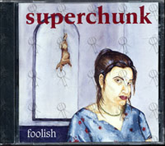 SUPERCHUNK - Foolish - 1