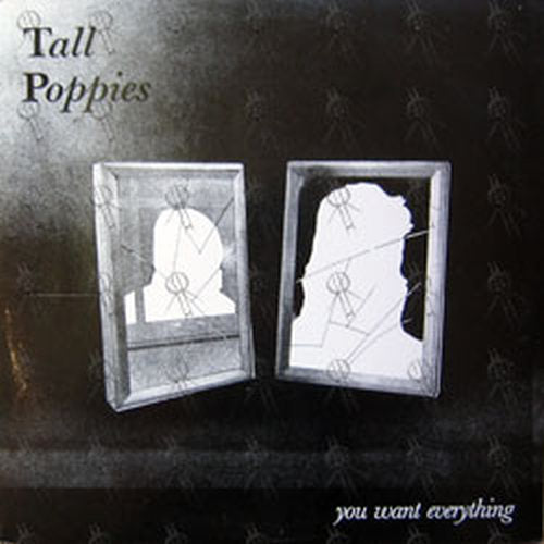 TALL POPPIES - You Want Everything - 1