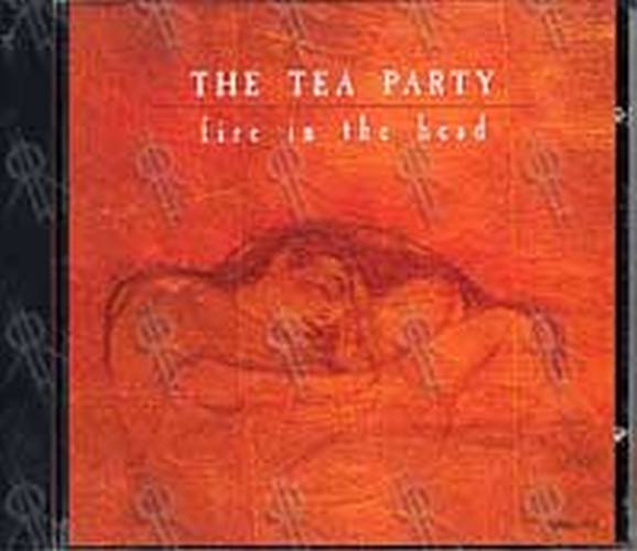 TEA PARTY-- THE - Fire In The Head - 1