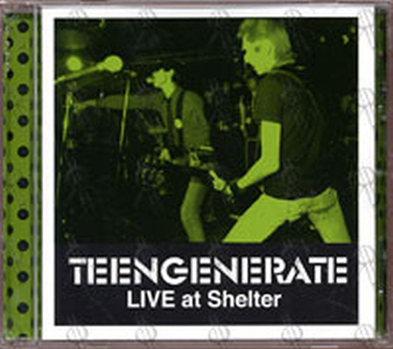 TEENGENERATE - Live At Shelter - 1