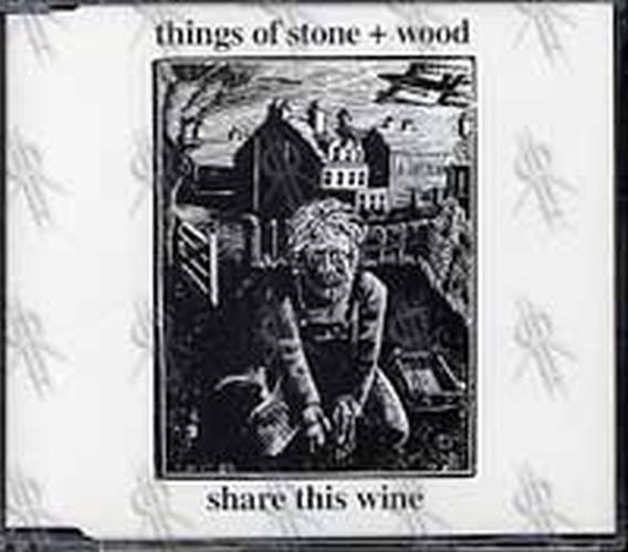 THINGS OF STONE AND WOOD - Share This Wine - 1