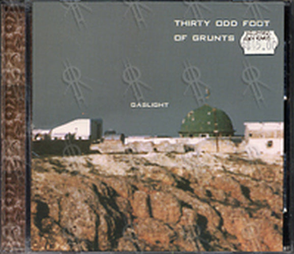 THIRTY ODD FOOT OF GRUNT - Gaslight - 1