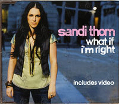 THOM-- SANDI - What If I'm Right - 1