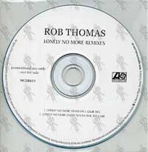 THOMAS-- ROB - Lonely No More Remixes - 1