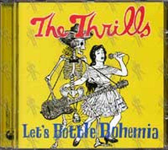 THRILLS-- THE - Let&#39;s Bottle Bohemia - 1