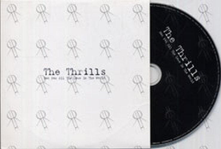 THRILLS-- THE - Not For All The Love In The World - 1