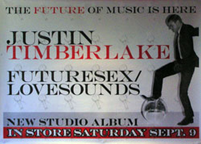 TIMBERLAKE-- JUSTIN - &#39;Futuresex / Lovesounds&#39; Album Promo Poster - 1