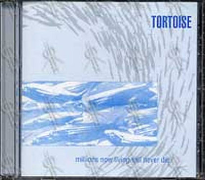 TORTOISE - Millions Now Living Will Never Die - 1