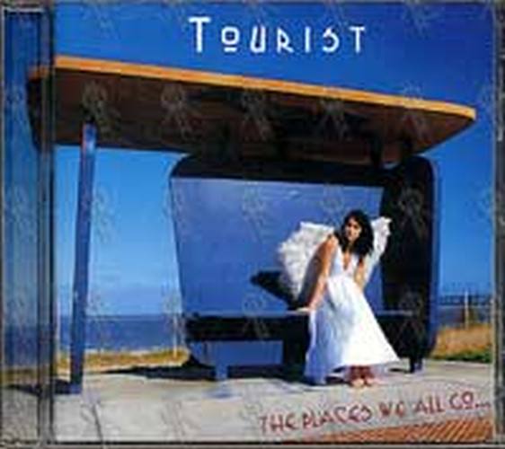 TOURIST - The Places We All Go... - 1
