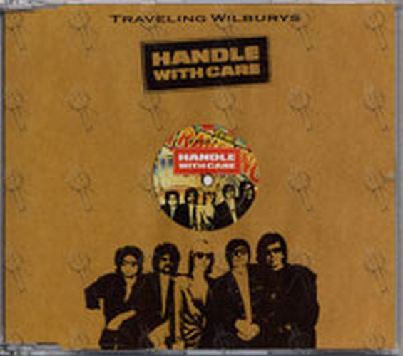 TRAVELING WILBURYS - Handle With Care - 1