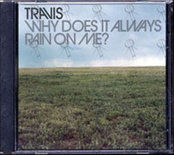 TRAVIS - Why Does It Always Rain On Me? - 1