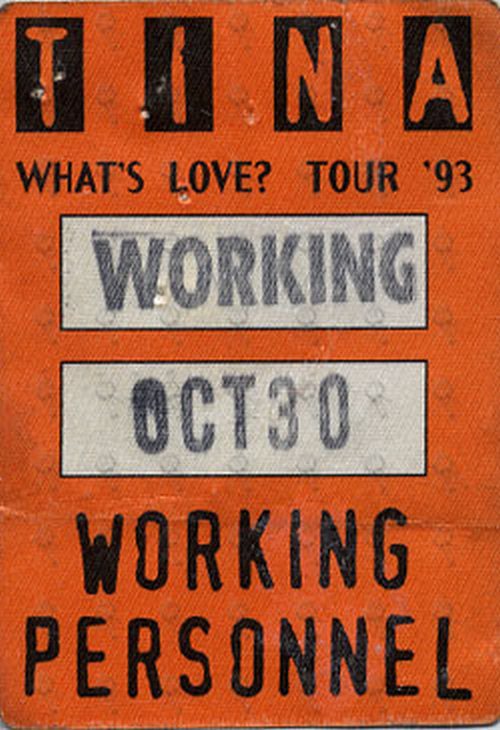 TURNER-- TINA - Unused &#39;What&#39;s Love? Tour &#39;93&#39; Working Personnel Cloth Sticker Pass - 1