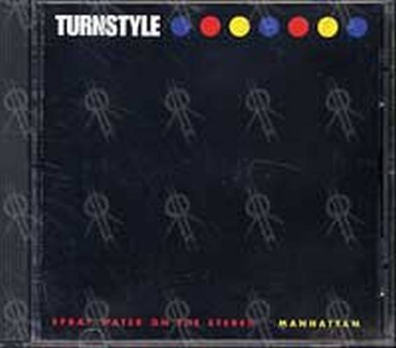 TURNSTYLE - Spray Water On The Stereo/ Manhattan - 1